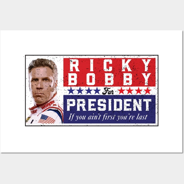 Ricky Bobby for President Wall Art by DavidLoblaw